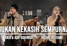 Lirik Lagu Bukan Kekasih Sempurna - Indah Yastami Feat Anji & Ade Govinda