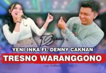 Lirik Lagu Tresno Waranggono - Denny Caknan, Yeni Inka