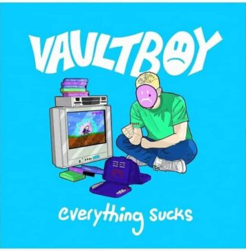 Lirik Lagu Everything Sucks dan Terjemahan – Vaultboy Lirik Lagu Everything Sucks dan Terjemahan - Vaultboy