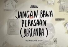 Lirik Lagu Jangan Bawa Perasaan (Bercanda) - Rizky Febian