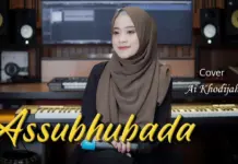Lirik Sholawat Assubhubada dan Artinya – Ai Khodijah Lirik Sholawat Assubhubada dan Artinya - Ai Khodijah
